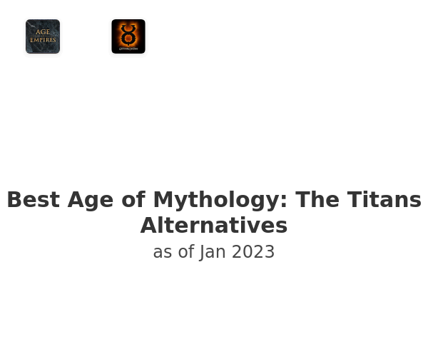 Best Age of Mythology: The Titans Alternatives