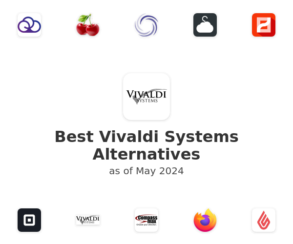 Best Vivaldi Systems Alternatives