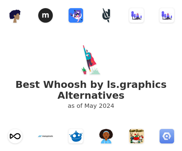Best Whoosh by ls.graphics Alternatives