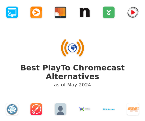 Best PlayTo Chromecast Alternatives