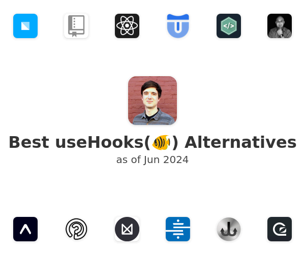 Best useHooks(🐠) Alternatives