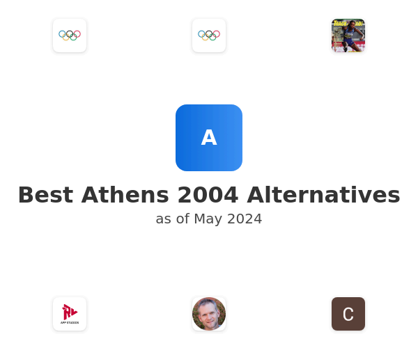 Best Athens 2004 Alternatives