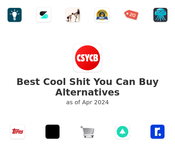 Best Cool Shit You Can Buy Alternatives