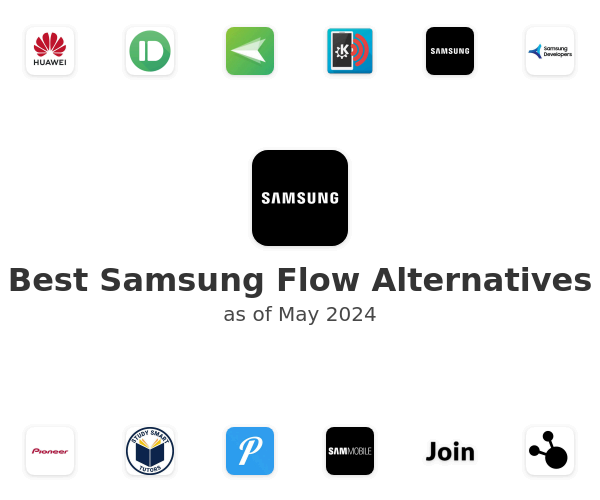 Best Samsung Flow Alternatives