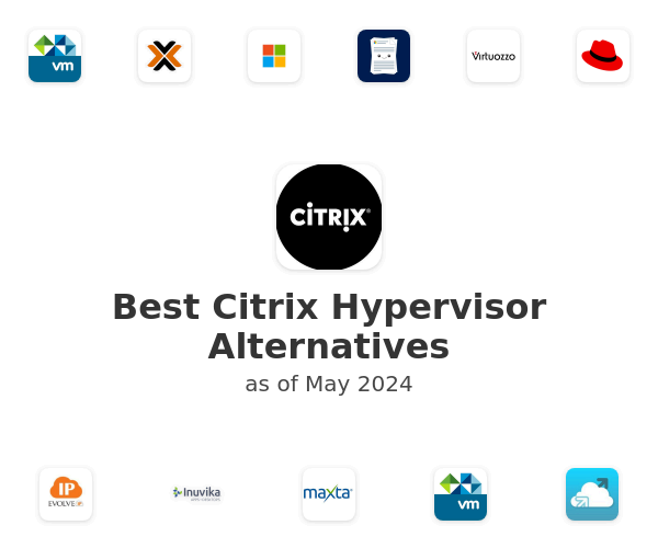 Best Citrix Hypervisor Alternatives