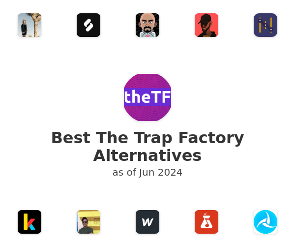 Best The Trap Factory Alternatives