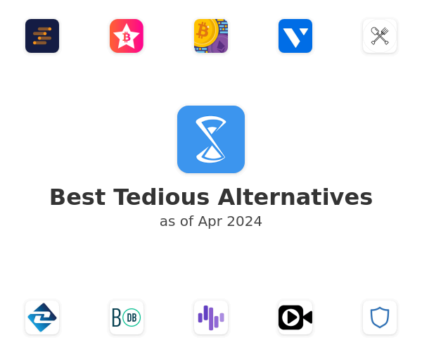 Best Tedious Alternatives