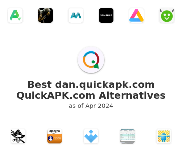 Best dan.quickapk.com QuickAPK.com Alternatives