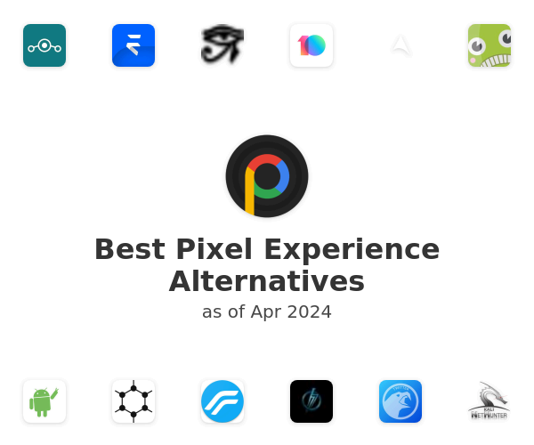 Best Pixel Experience Alternatives
