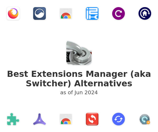 Best Extensions Manager (aka Switcher) Alternatives