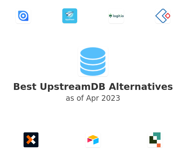 Best UpstreamDB Alternatives