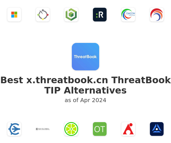 Best x.threatbook.cn ThreatBook TIP Alternatives