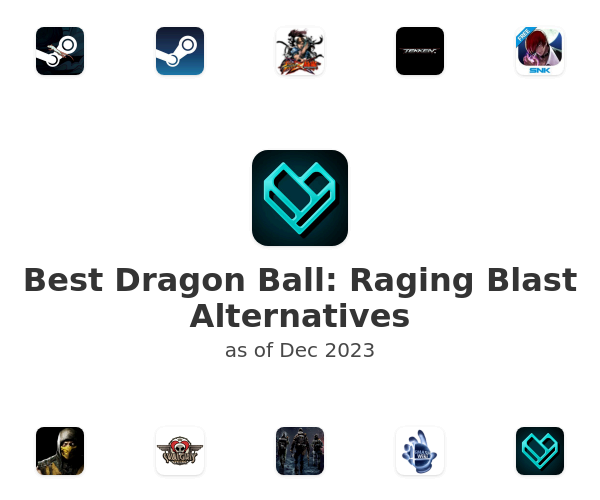 Best Dragon Ball: Raging Blast Alternatives