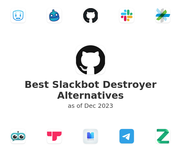 Best Slackbot Destroyer Alternatives