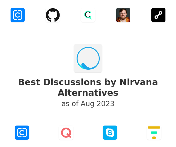 Best Discussions by Nirvana Alternatives