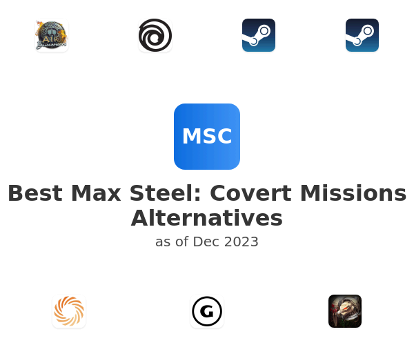 Best Max Steel: Covert Missions Alternatives