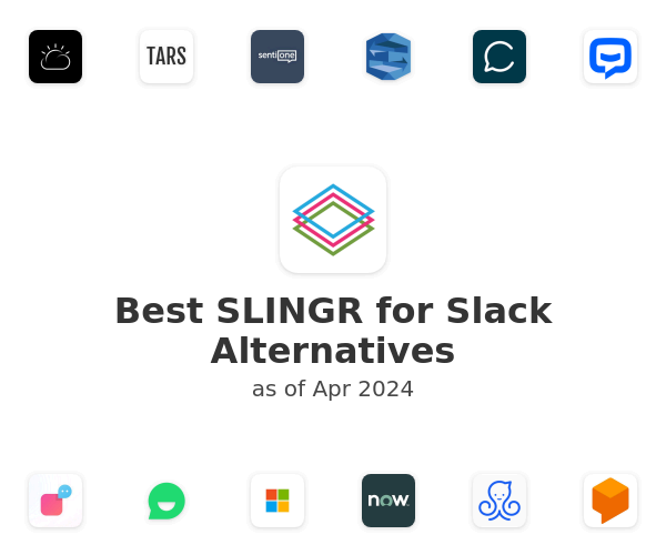 Best SLINGR for Slack Alternatives