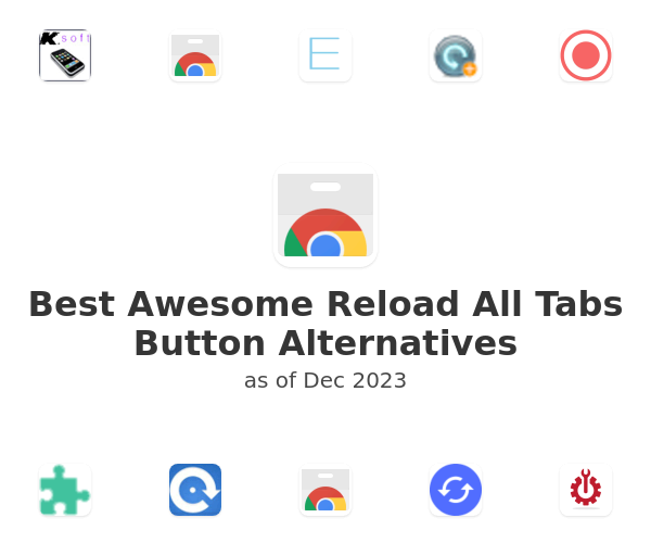 Best Awesome Reload All Tabs Button Alternatives