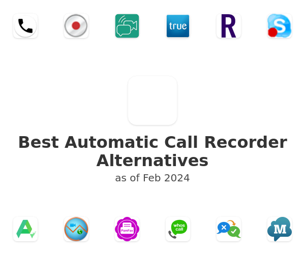 Best Automatic Call Recorder Alternatives