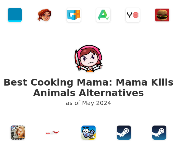 Best Cooking Mama: Mama Kills Animals Alternatives