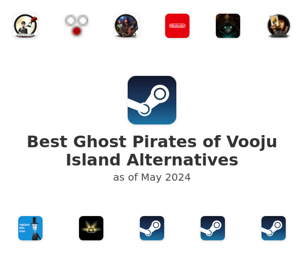 Best Ghost Pirates of Vooju Island Alternatives