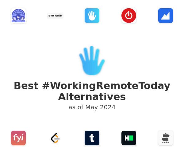 Best #WorkingRemoteToday Alternatives