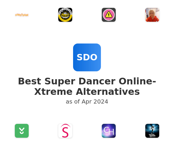 Best Super Dancer Online-Xtreme Alternatives