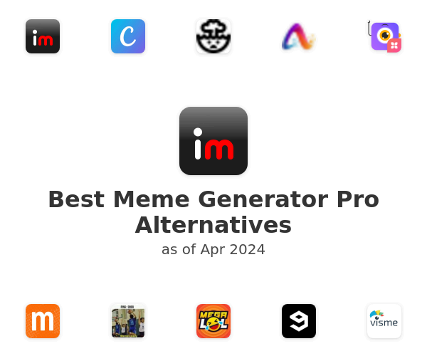 Best Meme Generator Pro Alternatives