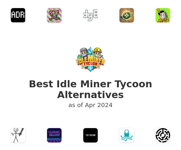 Best Idle Miner Tycoon Alternatives