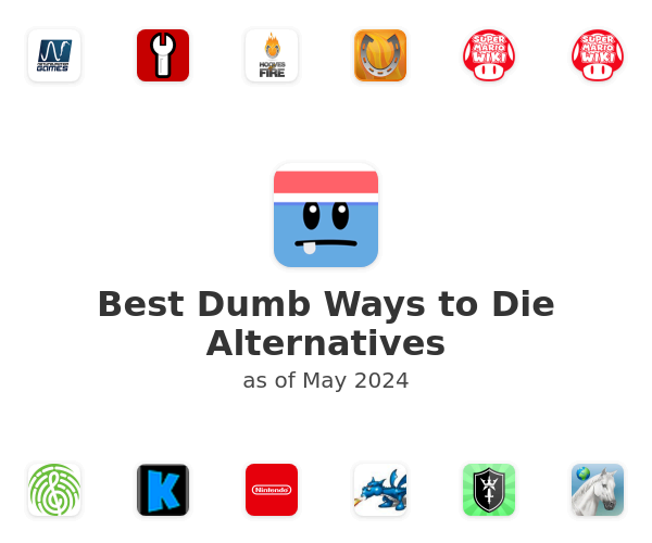 Best Dumb Ways to Die Alternatives