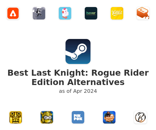 Best Last Knight: Rogue Rider Edition Alternatives