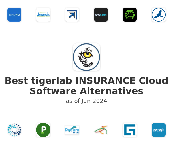 Best tigerlab INSURANCE Cloud Software Alternatives
