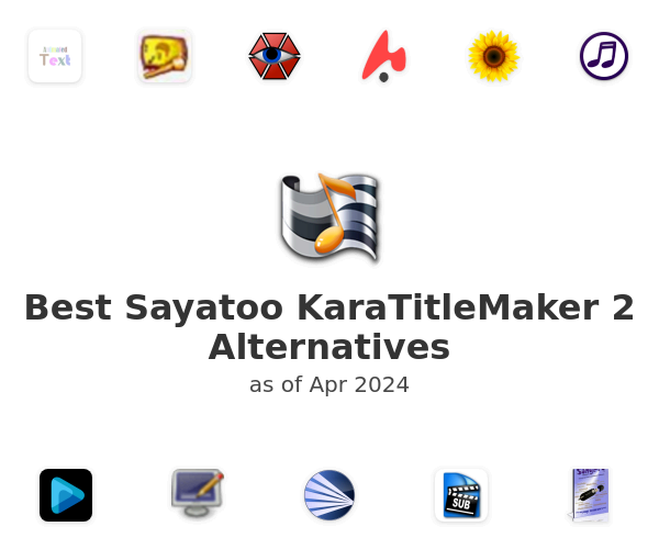 Best Sayatoo KaraTitleMaker 2 Alternatives