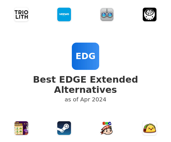 Best EDGE Extended Alternatives