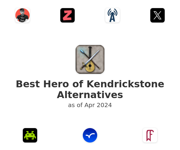 Best Hero of Kendrickstone Alternatives
