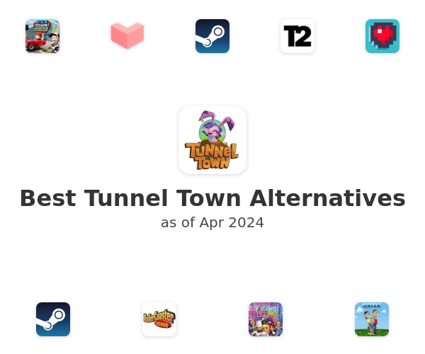 Best Tunnel Town Alternatives