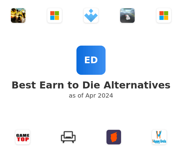Best Earn to Die Alternatives