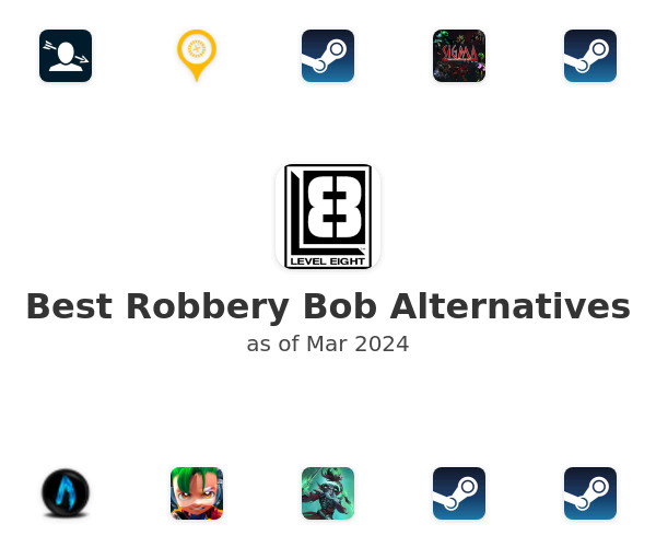 Best Robbery Bob Alternatives