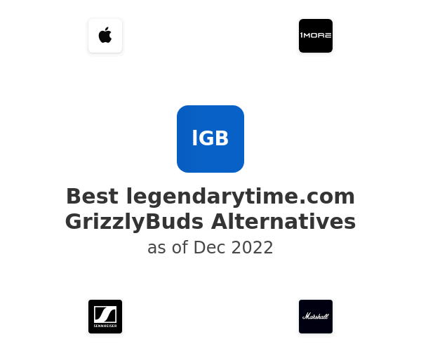 Best legendarytime.com GrizzlyBuds Alternatives