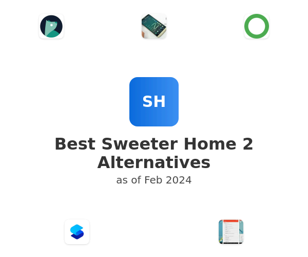 Best Sweeter Home 2 Alternatives