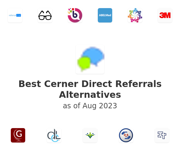 Best Cerner Direct Referrals Alternatives