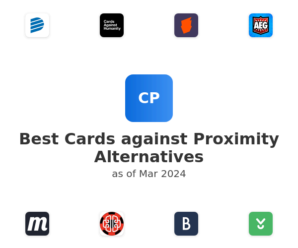Best Cards against Proximity Alternatives