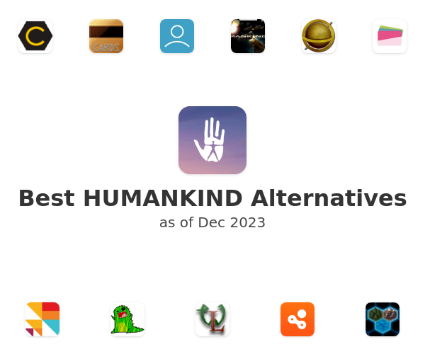 Best HUMANKIND Alternatives