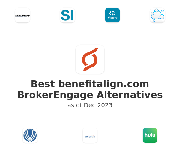 Best benefitalign.com BrokerEngage Alternatives