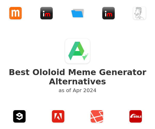 Best Ololoid Meme Generator Alternatives