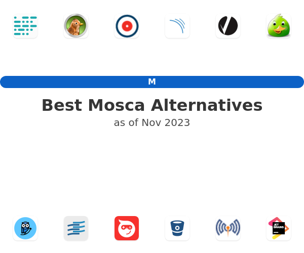 Best Mosca Alternatives