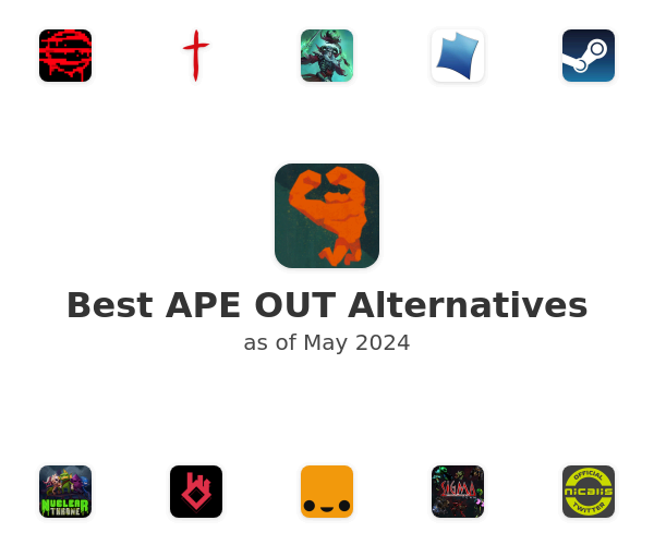 Best APE OUT Alternatives