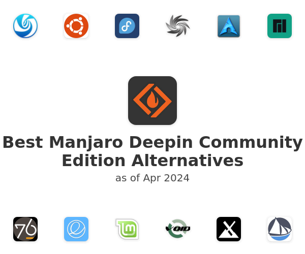 Best Manjaro Deepin Community Edition Alternatives