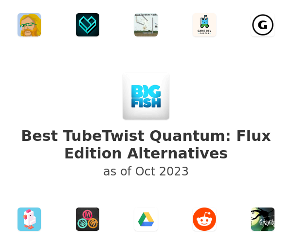 Best TubeTwist Quantum: Flux Edition Alternatives