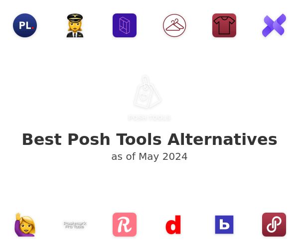Best Posh Tools Alternatives
